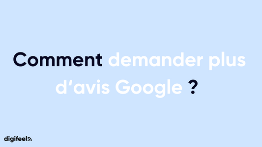 Comment demander plus d'avis Google ?