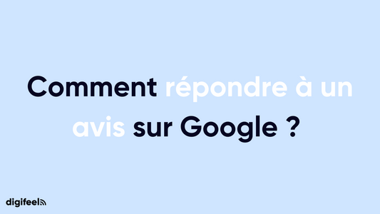 Comment répondre à un avis Google ?