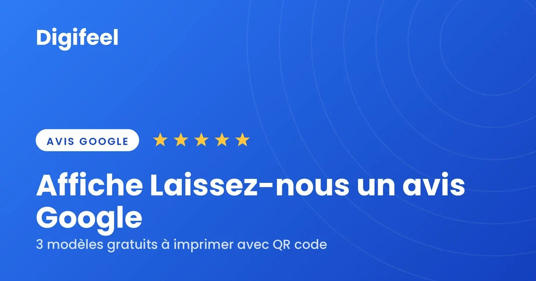 Visuel Digifeel titré Affiche Laissez-nous un avis Google
