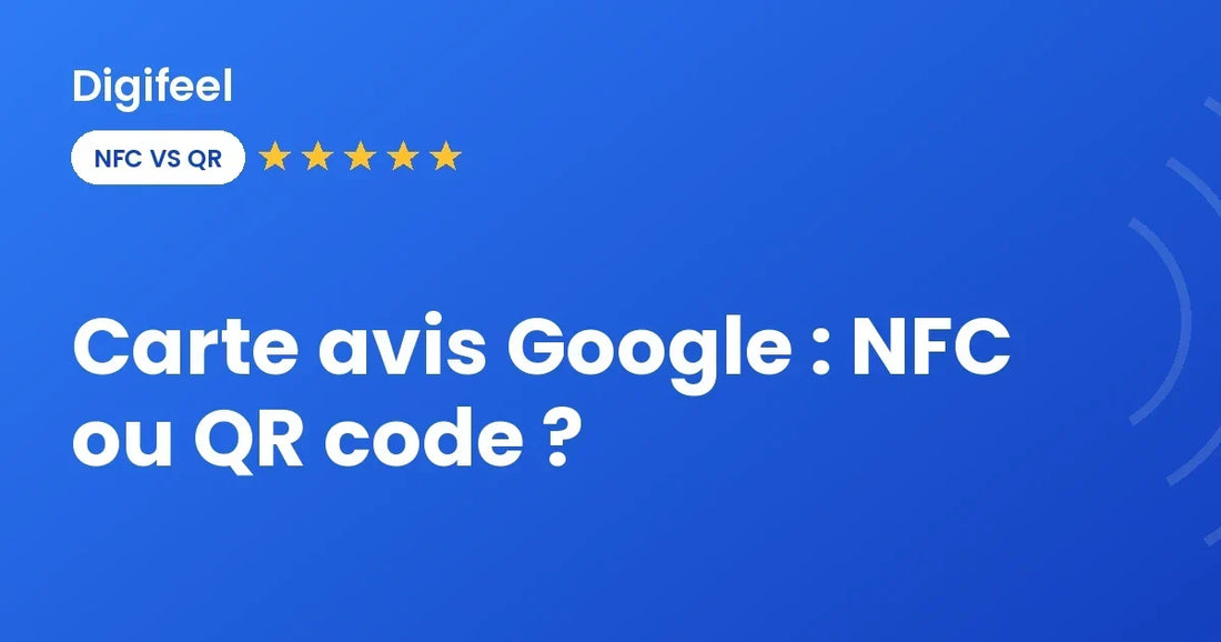 Carte avis Google combinant NFC et QR code, visuel Digifeel
