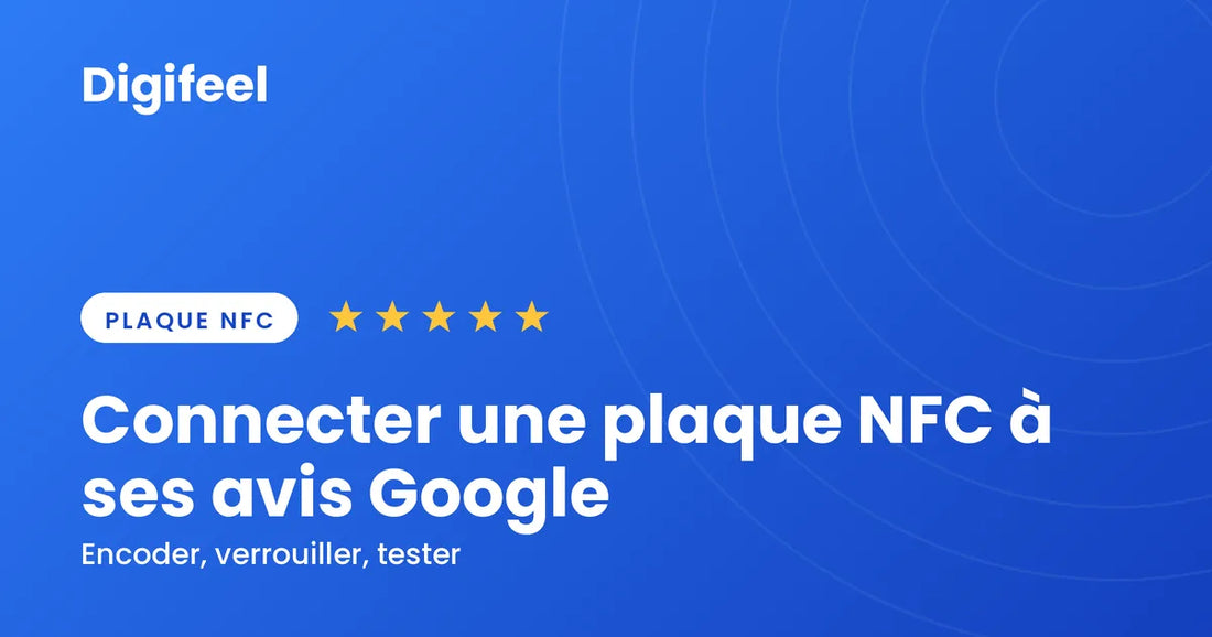 Comment connecter une plaque NFC à vos avis Google