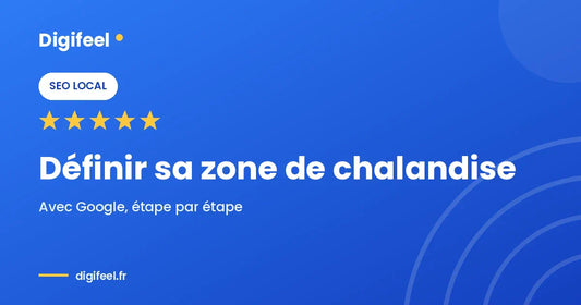 Illustration Digifeel sur la définition d'une zone de chalandise sur Google My Maps, fond bleu dégradé