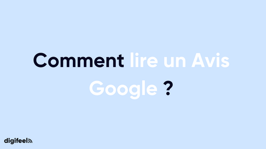 Comment lire un avis Google ? 