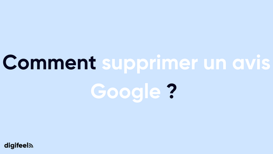 Comment supprimer un avis Google ? 