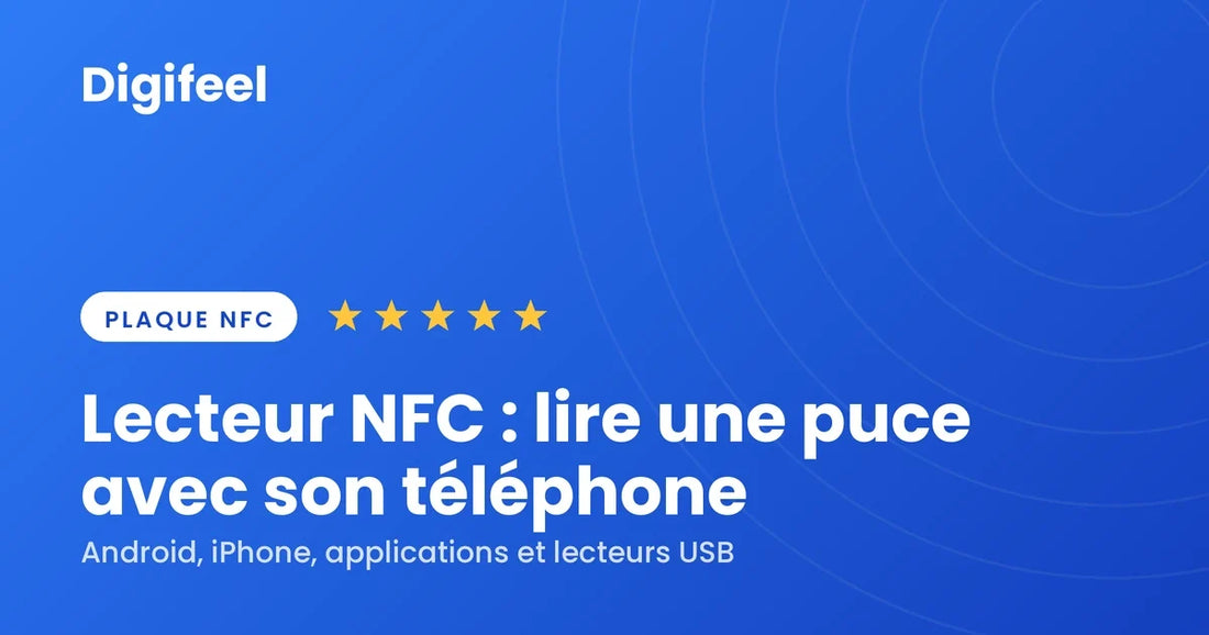 Visuel Digifeel titré Lecteur NFC : lire une puce avec son téléphone