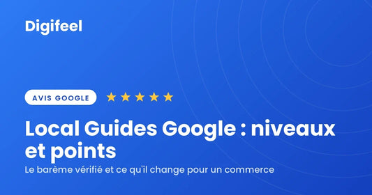 Local Guides Google : niveaux, points et barème vérifié