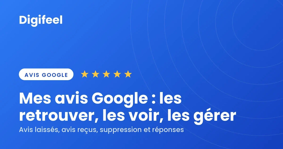 Comment gérer ses avis Google