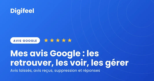 Comment gérer ses avis Google