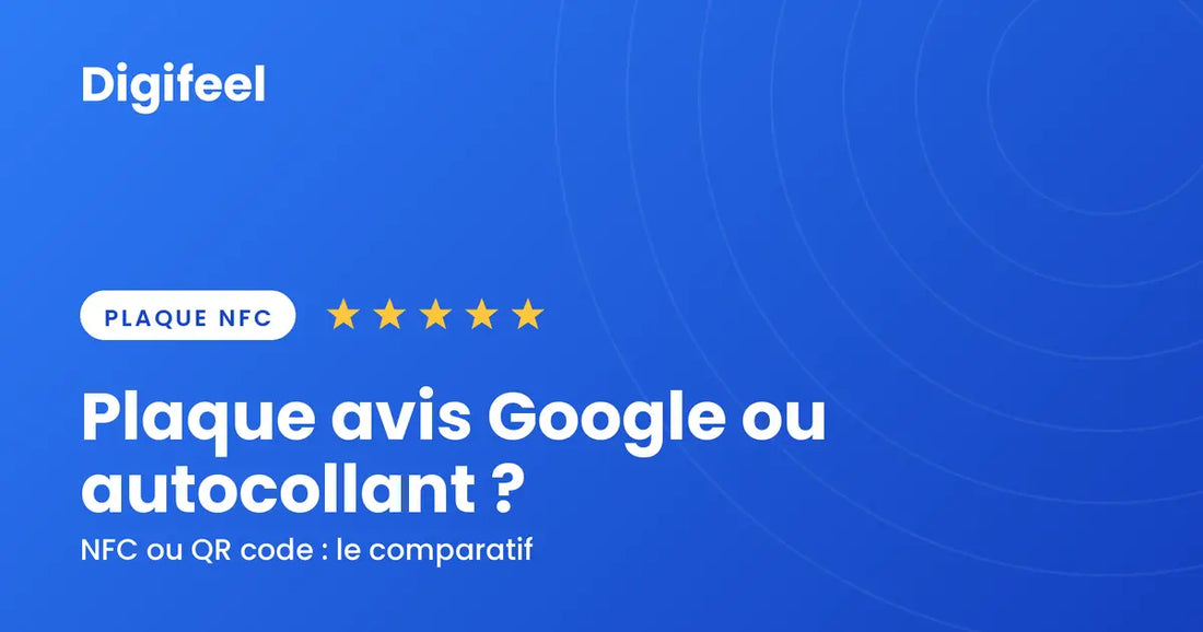 Plaque avis Google ou autocollant : que choisir ?