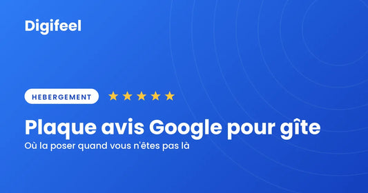 Visuel d'en-tête bleu Digifeel, pastille Hébergement et cinq étoiles dorées, titré Plaque avis Google pour gîte