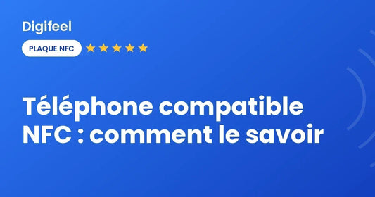 Comment savoir si son téléphone est compatible NFC, visuel Digifeel