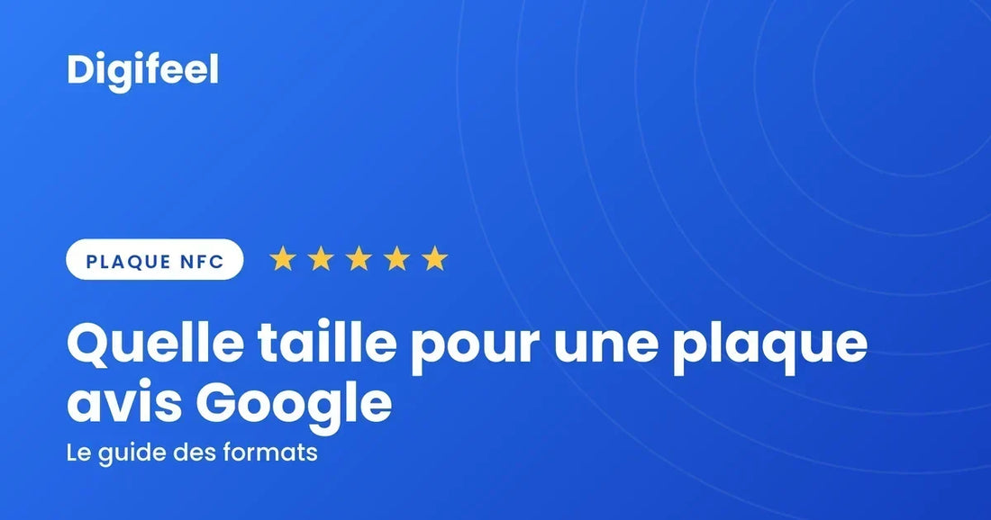 Illustration Digifeel sur la taille d'une plaque avis Google, fond bleu dégradé
